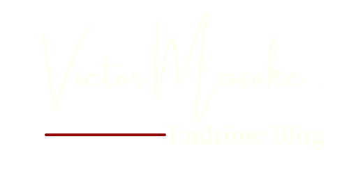 Victor Masoke Endtime Blog White